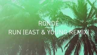 Rondé - Run (East & Young Remix) lyric video