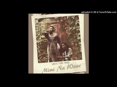 Sineti - Mimi na Wewe Feat. Myra