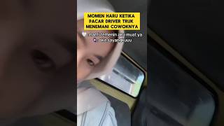 Download lagu momen haru ketika driver truck ditemani pacarnya ‼️‼️ #driver #truck #haru  #pacar #pacaran #shorts mp3