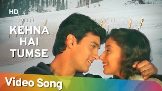 Kehna Hai Tumse Kehna  Mann (1999)  Aamir Khan  Ma