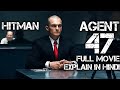 Hitman Agent 47 2015 An Assassin Agent Full Movie Explained In Hindi