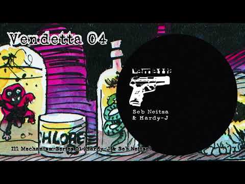 "Ill Mechanism Series 01" - Hardy-J & Seb Neitsa - Vendetta Sonore 04