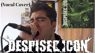 DESPISED ICON - &quot;Bad Vibes&quot; (VOCAL COVER)
