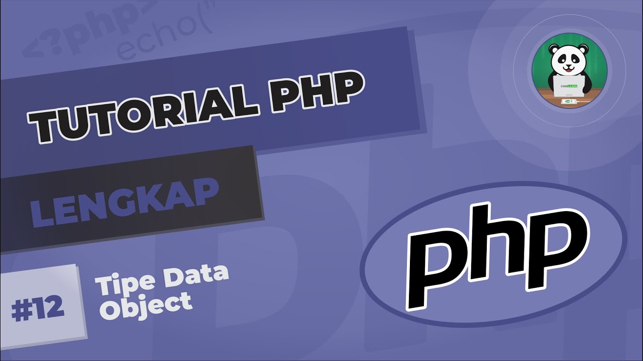 Belajar PHP#12 : Tipe Data Object