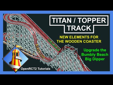 Titan / Topper Track - New wooden coaster track pieces - OpenRCT2 Tutorial