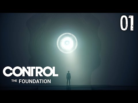 CONTROL: THE FOUNDATION DLC - Gameplay Walkthrough Part 1