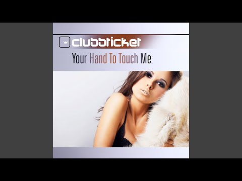 Your Hand to Touch Me (Extended)