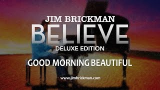 Jim Brickman - 14 Good Morning Beautiful (feat. Luke McMaster)