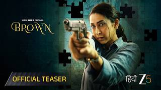 Brown | Official Teaser | Hindi ZEE5 Original | Karisma Kapoor | Abhinay Deo | Coming Soon on ZEE5