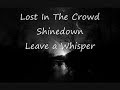 Lost In The Crowd-Shinedown-Lyrics-HD