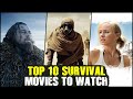 Top 10 Highest Rated IMDb Survival Movies | Best Survival Movies