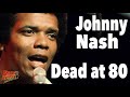 Johnny Nash, I Can See Clearly Now, Singer Dead at 80