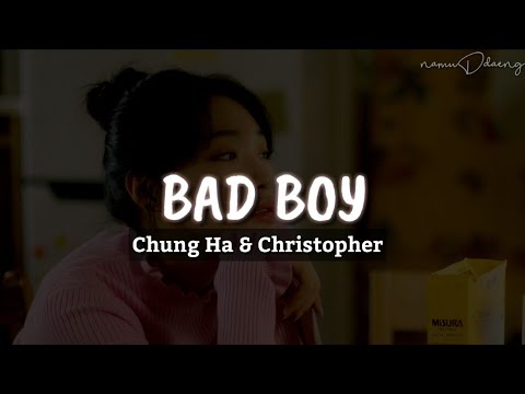Chung Ha & Christopher `BAD BOY` Lyrics