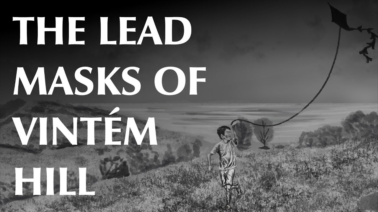 The Lead Masks of Vintém Hill