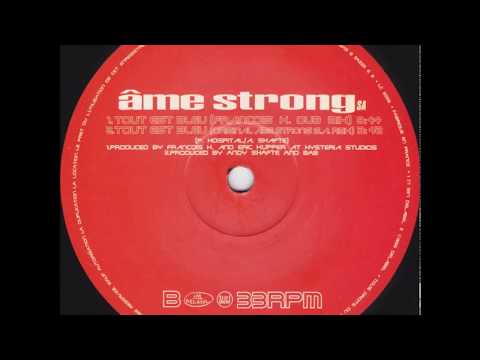 Âme Strong S.A.  -  Tout Est Bleu (François K. Dub Mix)