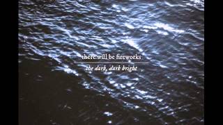 There Will Be Fireworks - River