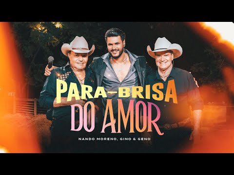Nando Moreno/Gino e Geno - Para-brisa do amor - DVD Nando Moreno na roça