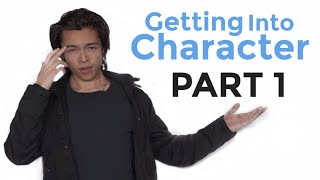 How To Get Into Character Acting Lessons Part 1