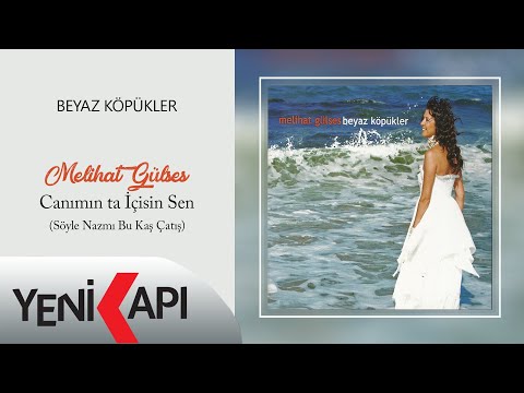 Melihat Gülses -  Canımın ta İçisin Sen  (Official Video)