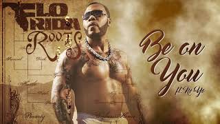 Flo Rida - Be on You (feat. Ne-Yo) [Official Audio]