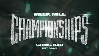 Meek Mill Ft Drake - Going Bad video