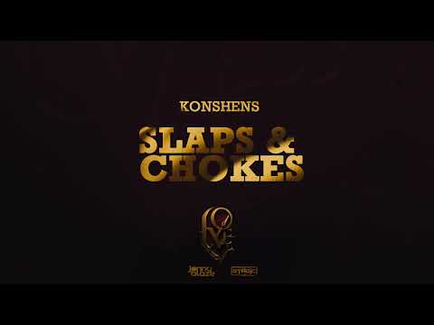 Konshens - Slaps & Chokes (Love Riddim) | 2023 Music Release