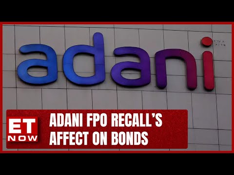 Adani Group Recalls Rs 20k CR FPO | What Will Be Its Affect On Bonds? | English News | ET NOW
