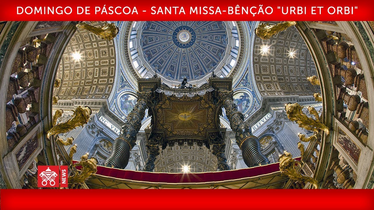 Abril 12 2020, Domingo de Páscoa-Santa Missa- Bênção "Urbi et Orbi" - Papa Francisco