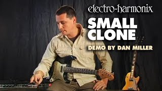 Electro-Harmonix Small Clone Analog Chorus Pedal (Demo by Dan Miller)