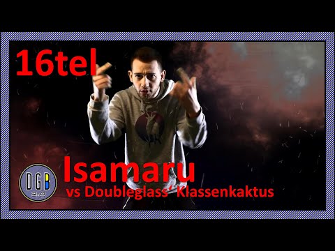 Isamaru (ft. Maestro) vs Doubleglass' Klassenkaktus - DGB 16tel-Finale [11/16]