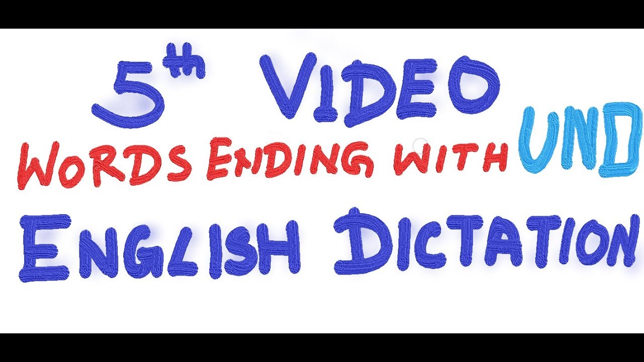 5. Words Ending with Letters UND | English Dictation | Writing Practice