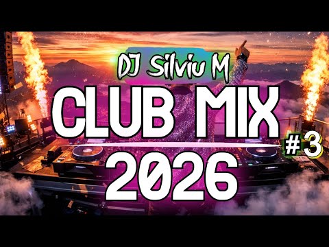 Music Mix 2026 #3 Party Club Dance 2026 | Best Remixes Of Popular Songs 2025 MEGAMIX (DJ Silviu M)
