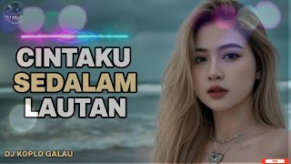 Download lagu CINTAKU SEDALAM LAUTAN 🌊 DJ Dangdut Koplo Slow Modern | Galau Tapi Goyang Pelan mp3
