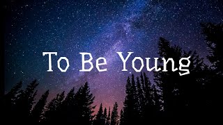 Anne Marie Ft. Doja Cat - To Be Young (Lyrics)