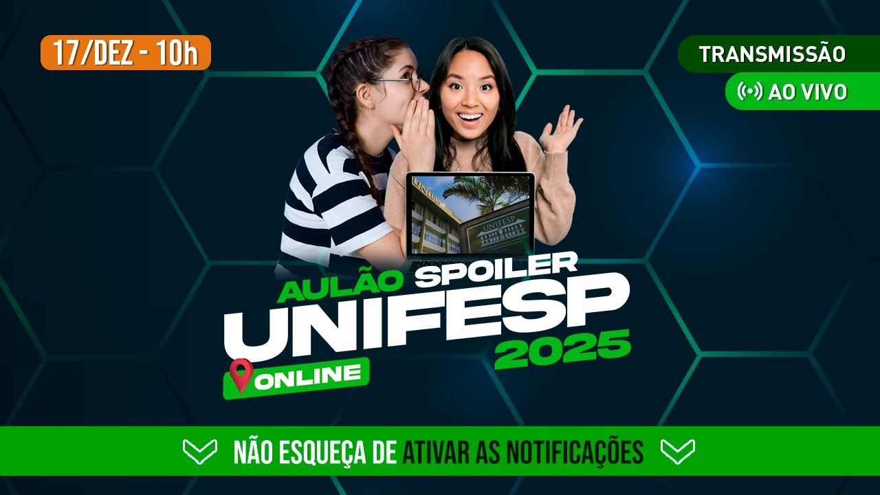 AULÃO SPOILER UNIFESP 1º DIA - LINGUAGENS E REDAÇÃO