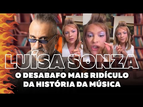 Luísa Sonza - The Most Ridiculous Outburst in Music History