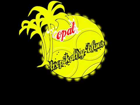 Opat Tropikalny Blues - Opeate
