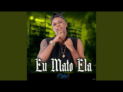 Eu Mato Ela
