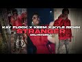 Kay Flock X Sugarhill Keem X Kyle Richh Stranger Prod OnlyNYDrill