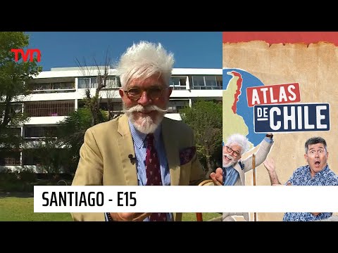 Atlas of Chile - S1E15 | Santiago (Part 2)