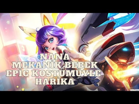 MEKANİK BEBEK EPİC KOSTÜMÜYLE HARİKA NANA MOBİLE LEGENDS