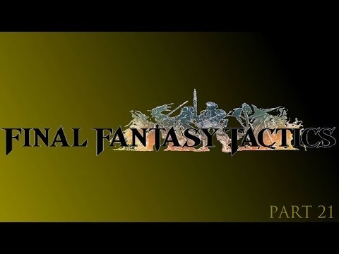 Final Fantasy Tactics - Part 21