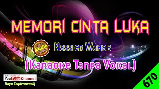 Download lagu Memori Cinta Luka by Nassier Wahab [Original Audio-HQ] | Karaoke Tanpa Vokal mp3