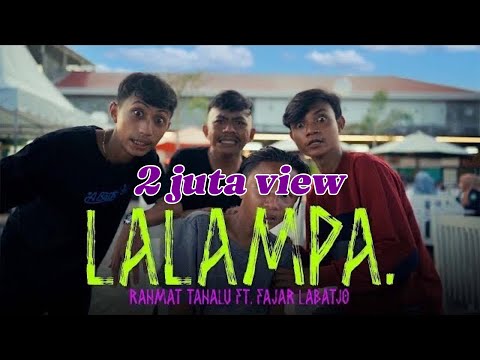 Rahmat Tahalu - LALAMPA Ft. Fajar Labatjo (Music Video)