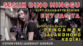 Download lagu Eny Sagita - Sesuk Dino Minggu Cipt. Hasan Aftershine - Versi Jandhut Gedruk mp3