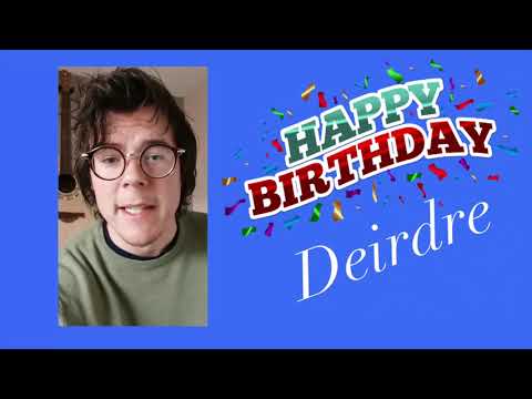 Deirdre Happy Birthday