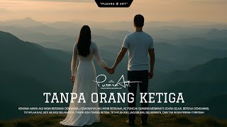 Download lagu Tanpa Orang Ketiga - Pusara Art ( Video Music AI) mp3