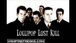 Lollipop Lust Kill   Without A Word