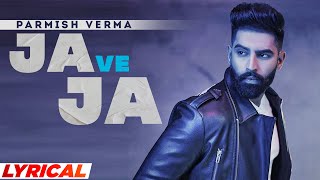 Ja Ve Ja (Lyrical) | Parmish Verma | Latest Punjabi Songs 2022 | Speed Records