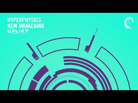 UPLIFTING TRANCE: HyperPhysics - New Awakening